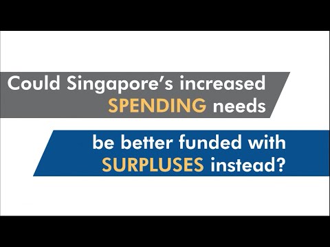 Could Singapore's increased spending needs to be better funded with surpluses instead?